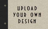 Upload Your Own Design